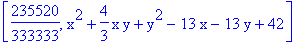 [235520/333333, x^2+4/3*x*y+y^2-13*x-13*y+42]
